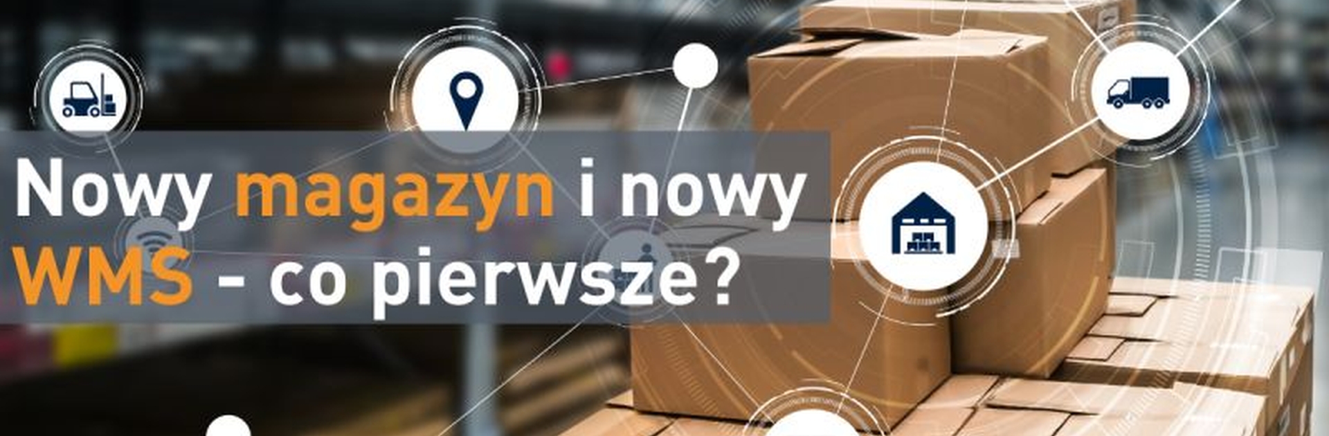 Wybór między wdrożeniem WMS a rozbudową magazynu